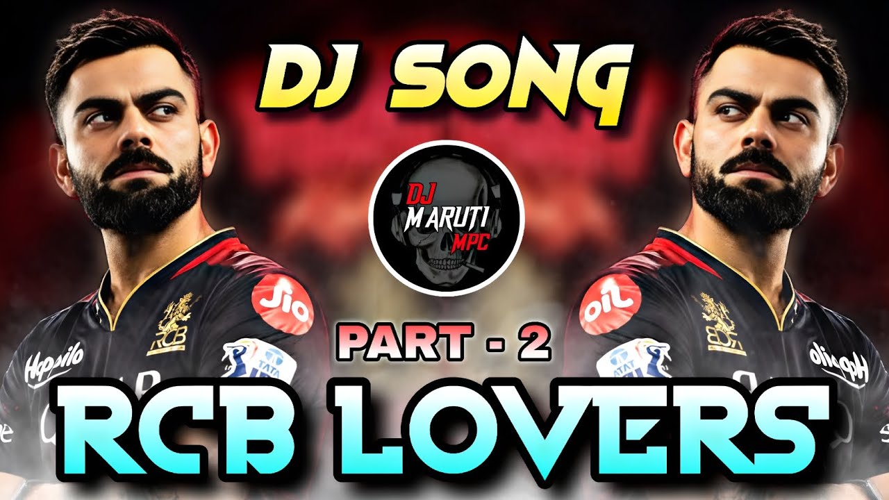RCB LOVERS TRACK PART 2 DJ SONG MIX BY DJ MARUTI MPC