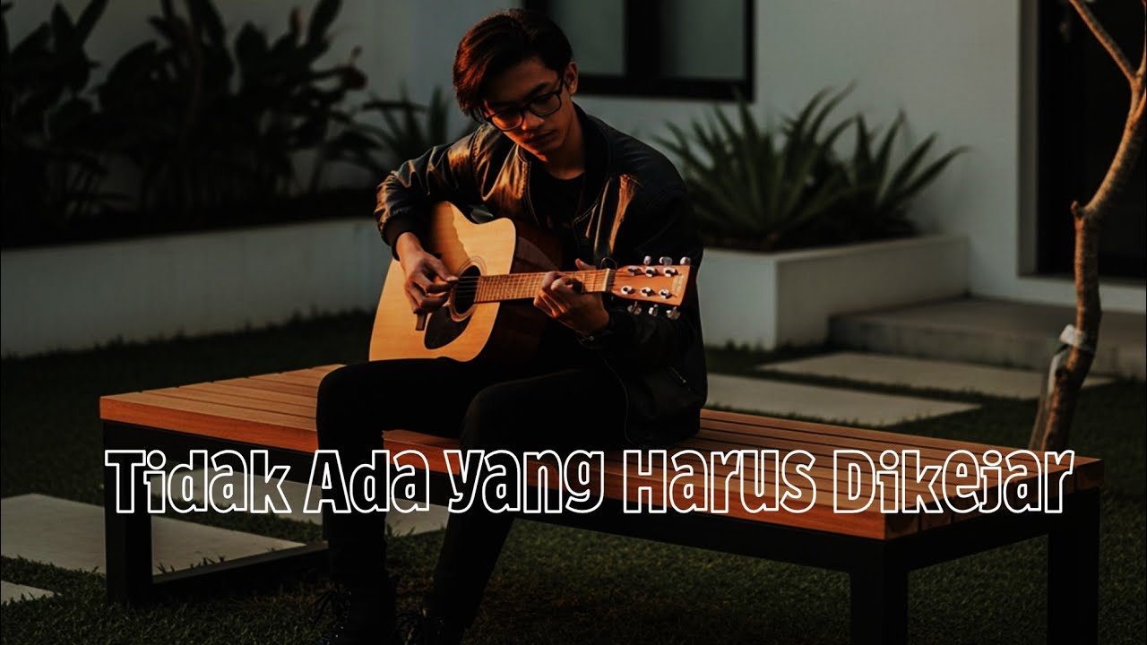 Tidak Ada yang Harus Dikejar – Lagu Slow Tenang | Musik Indonesia Tentang Ikhlas & Hidup Santai