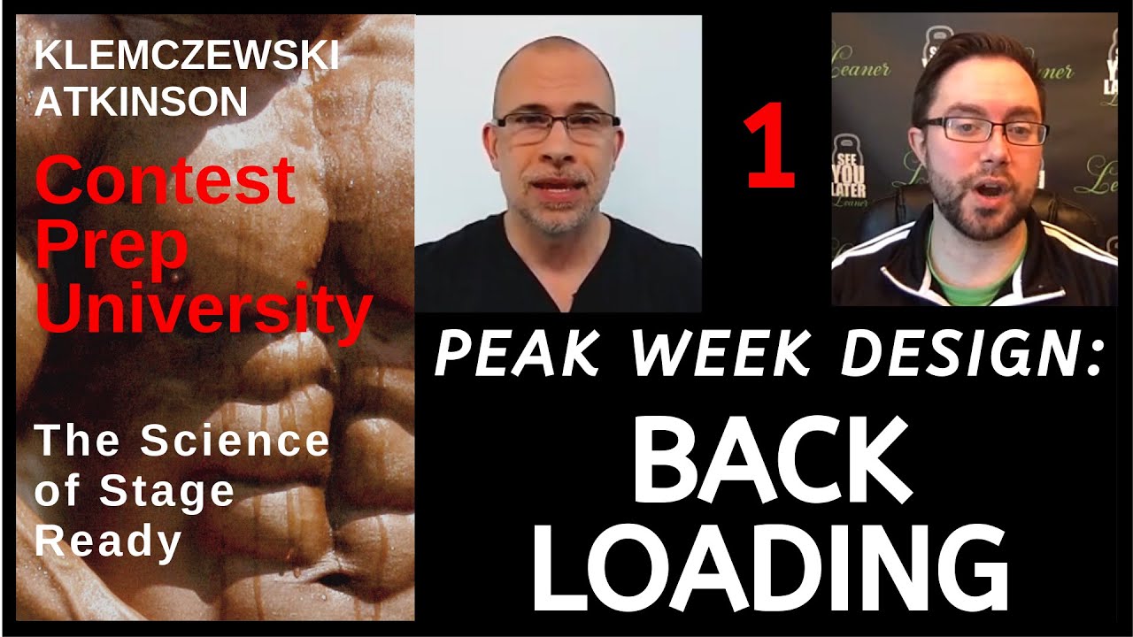 PEAK WEEK DESIGN: BACK LOADING - CONTEST PREP UNIVERSITY #1