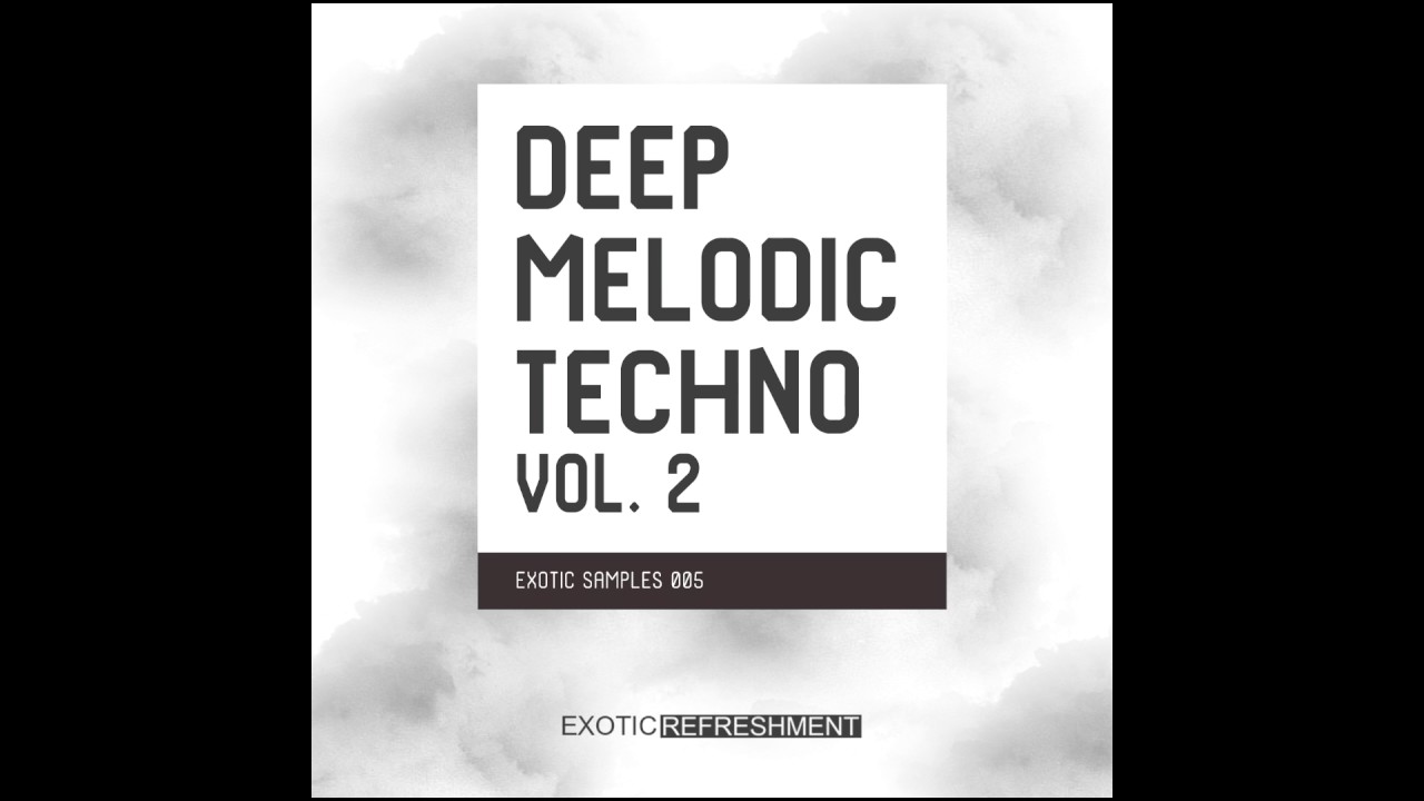 Deep Melodic Techno Vol 2 - Exotic Samples 005 - Sample Pack