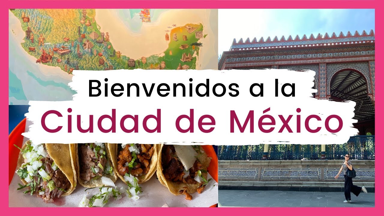 Descubre la CDMX conmigo | Qué esperar de la CIUDAD DE MÉXICO