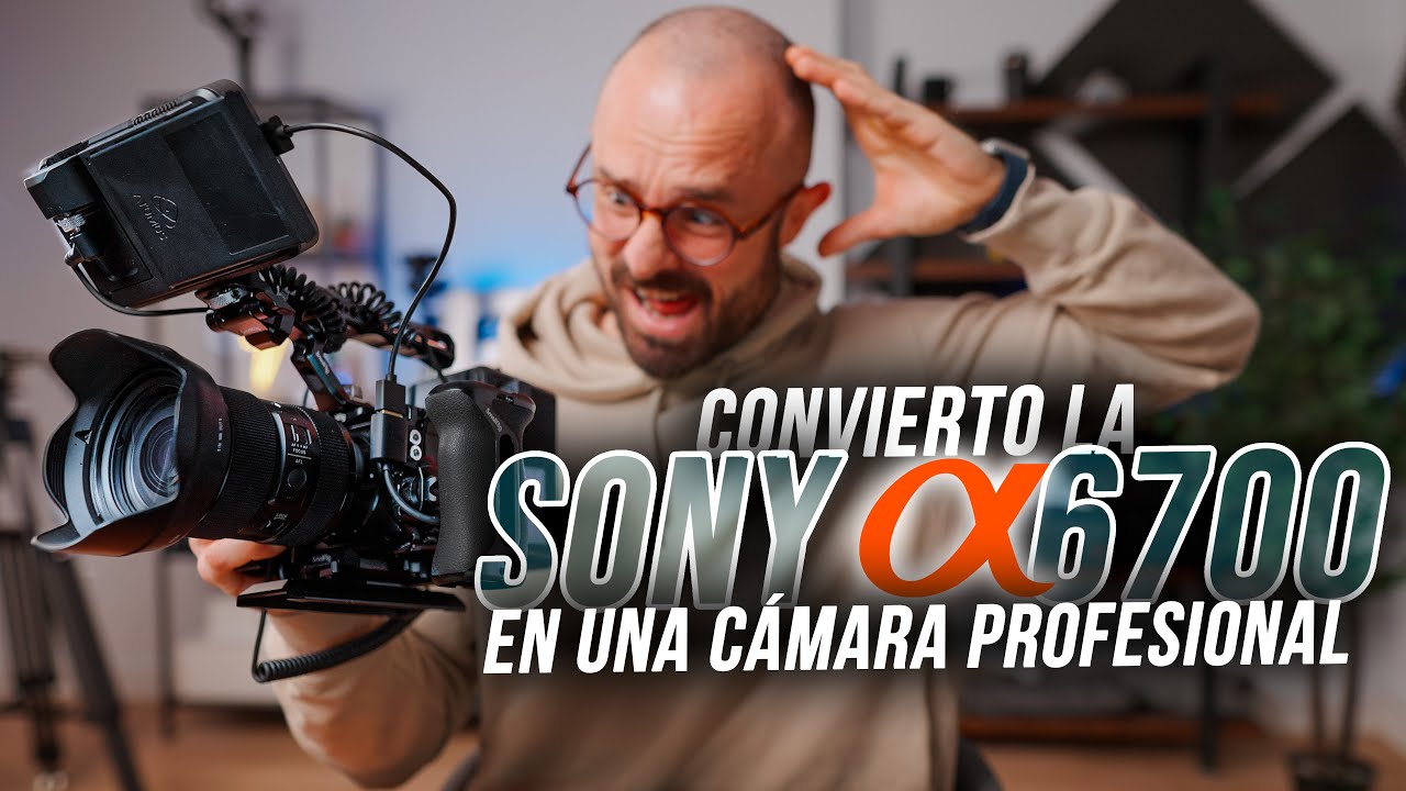 Sony A6700 🔥 La he convertido en una cámara PROFESIONAL