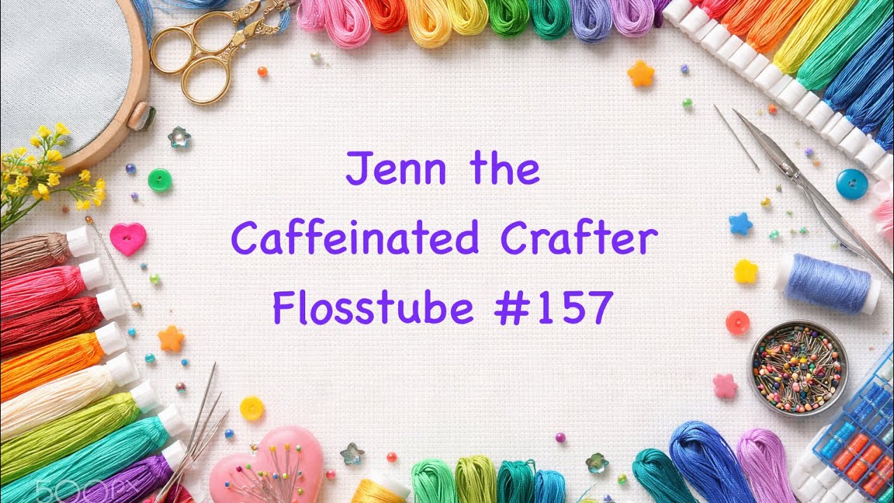 Flosstube #157 - So. Many. Wips. 