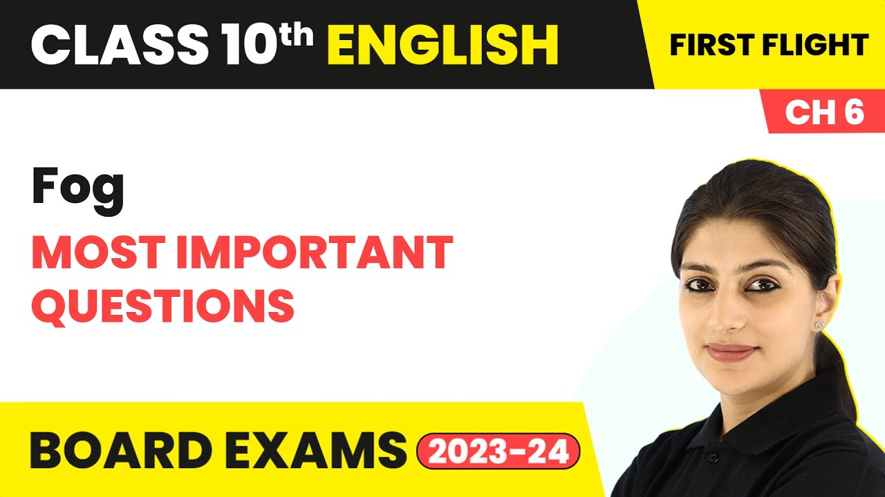 Fog - Most Important Questions | Class 10 English Chapter 6 (Poem) | 2023-24