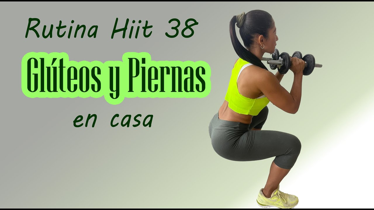 Ejercicios para Glúteos y Piernas en casa 30 minutos | Rutina Hiit 38 | Aumentar glúteos y piernas