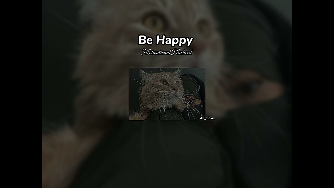 Be Happy- Motivational Nasheed || vocals only+sped up+8d Audio🎧