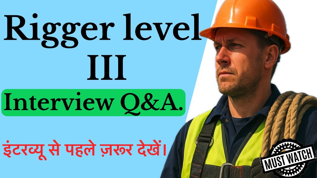 Rigger Level -III Interview Questions & Answers. @safetystandardvinay #rigger #safety 