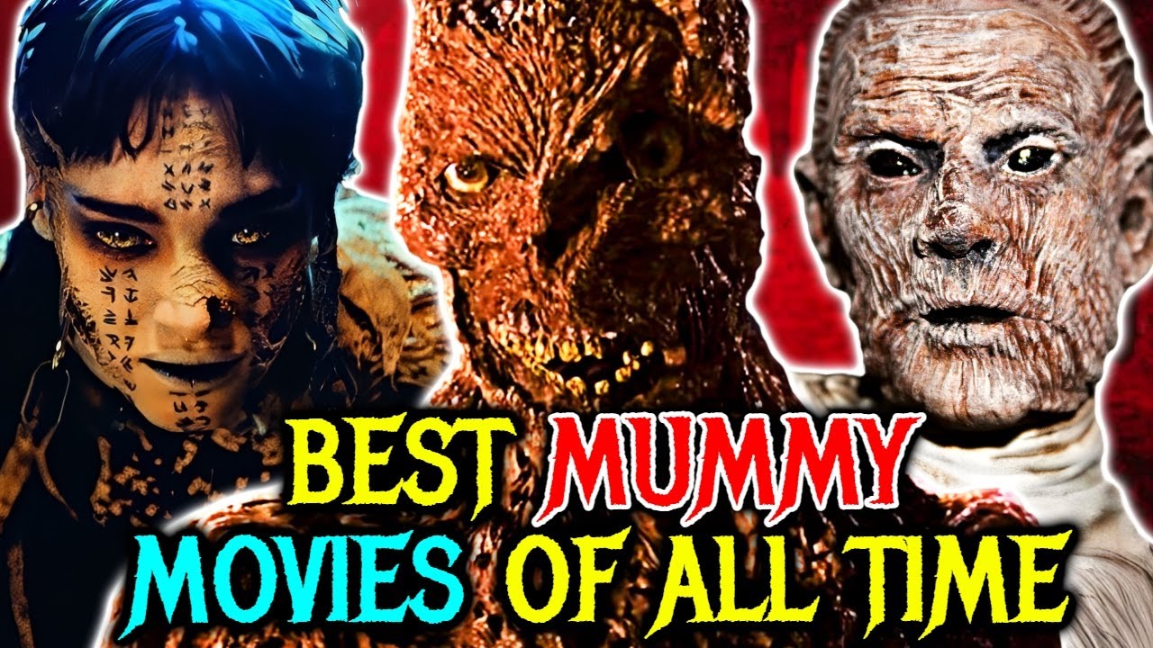 15 Best & Terrifying Mummy Movies Of All Time That Deserve Your Time - Explored