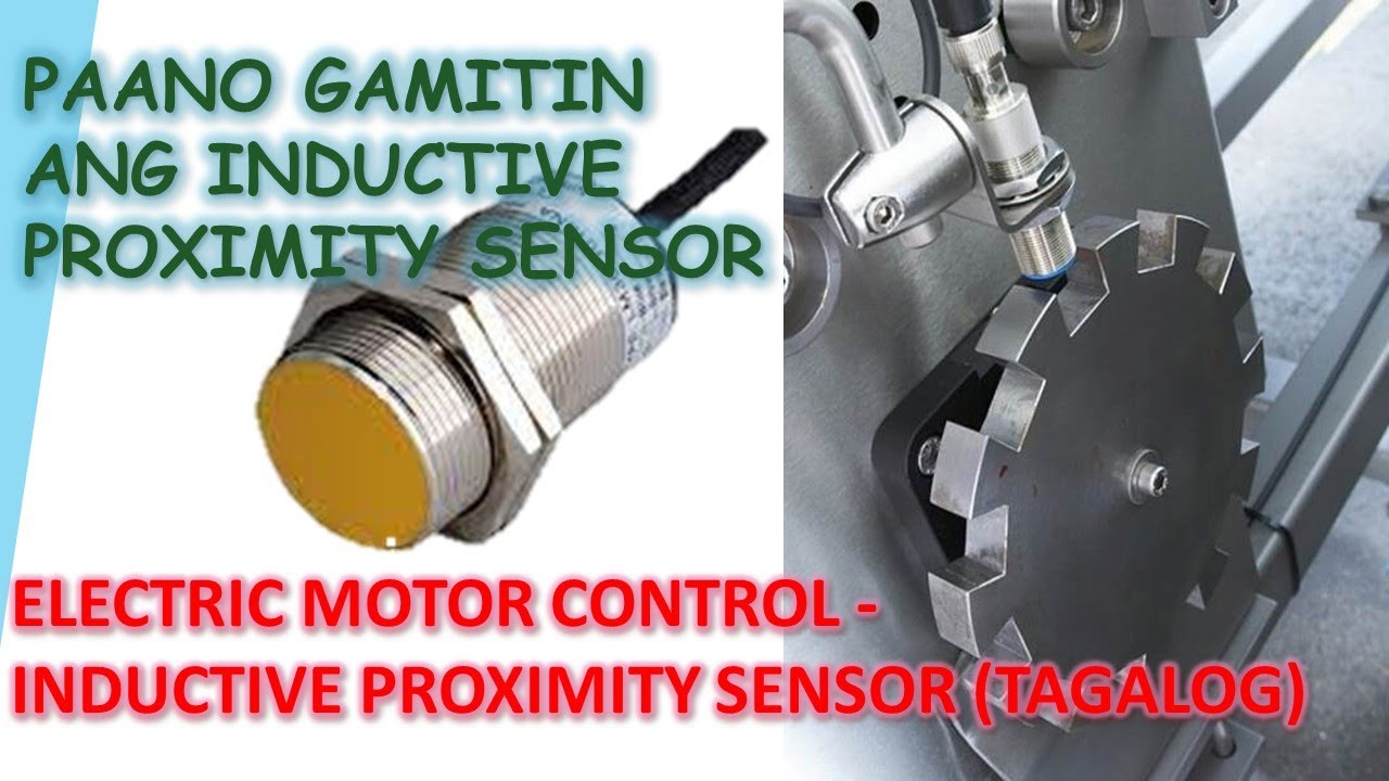 Motor Control - Inductive Proximity Sensor (Paano Gamitin ang Inductive Proximity Sensor)