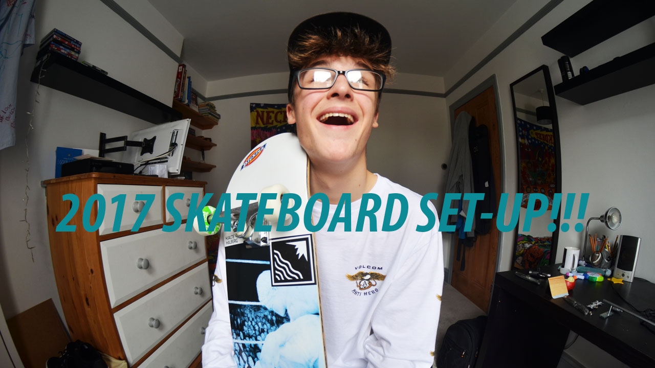 NEW COMPLETE SKATEBOARD SETUP FOR 2017!!!!!