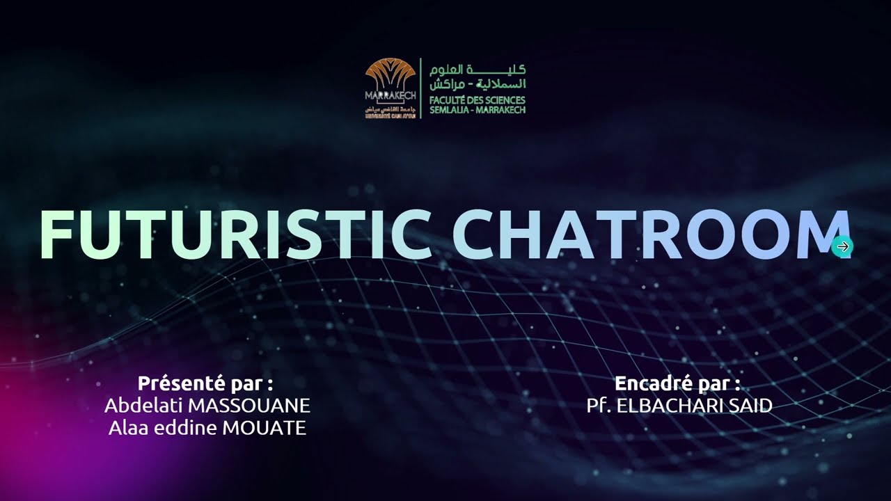 Futuristic Chatroom | MOUATE ALAA EDDINE & MESSOUANE ABDELATI