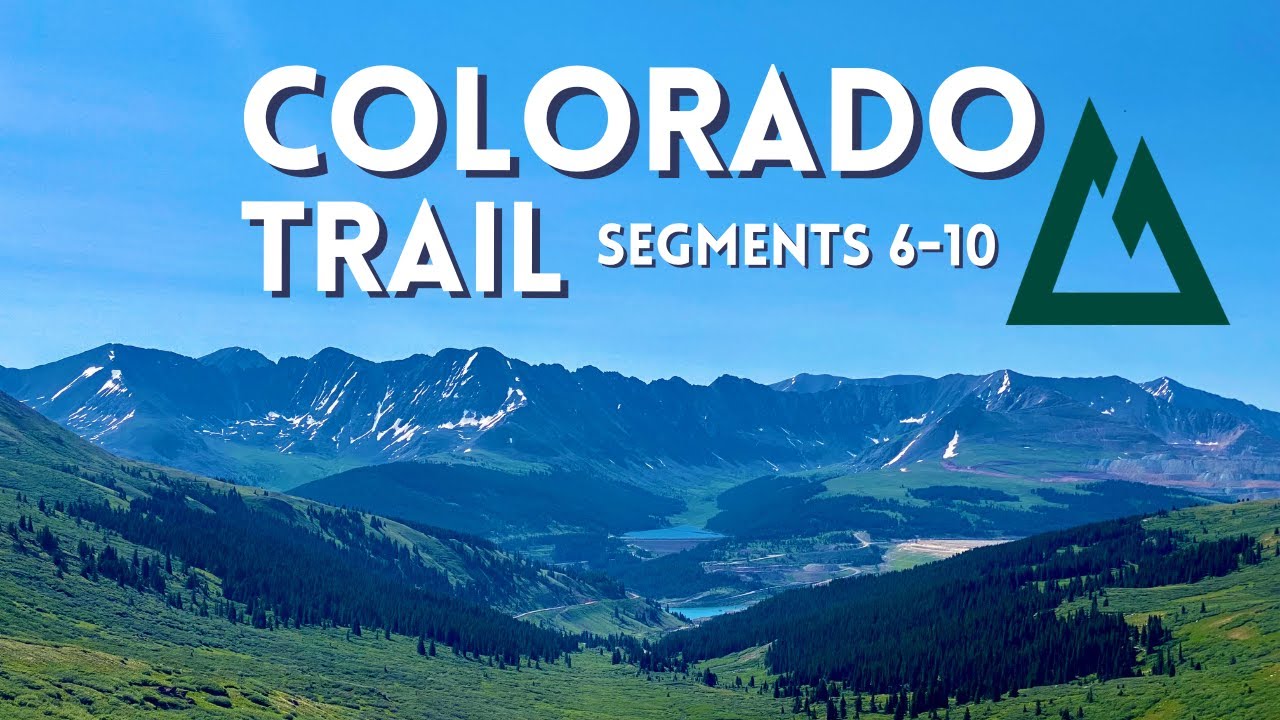 Colorado Trail – Segment 6 thru 10: Kenosha Pass to Mt Massive