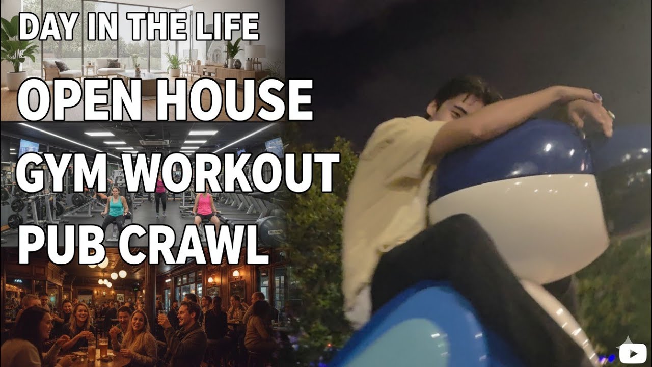 Day in the life (open house, gym, pub crawl)