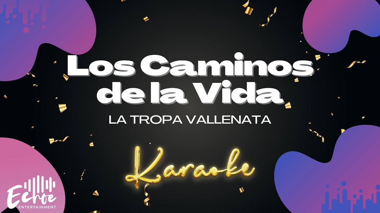 La Tropa Vallenata - Los Caminos de la Vida (Versión Karaoke)