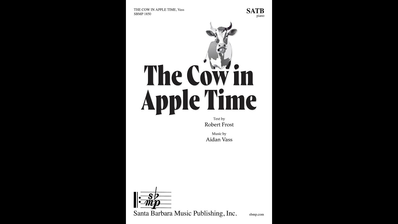 The Cow in Apple Time (SATB, piano) by Aidan Vass - Score & Sound