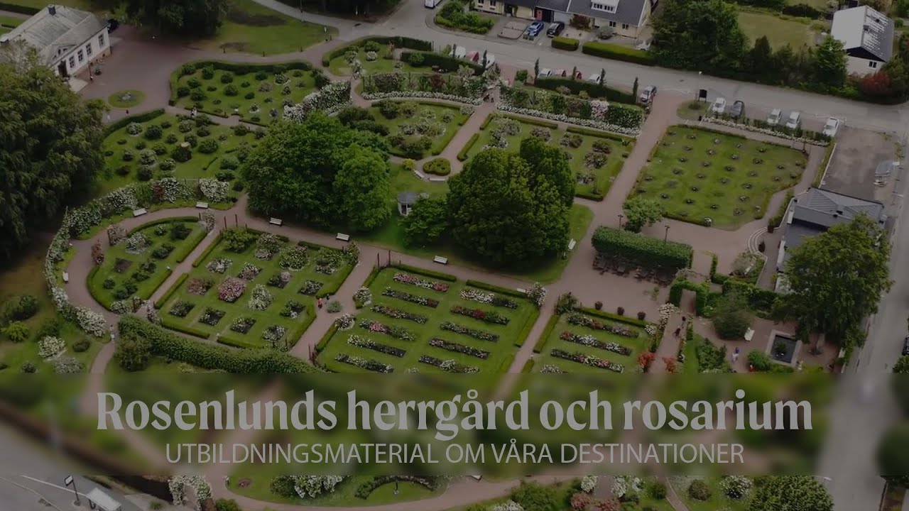 Rosenlunds herrgård & rosarium | Utbildningsmaterial om våra destinationer