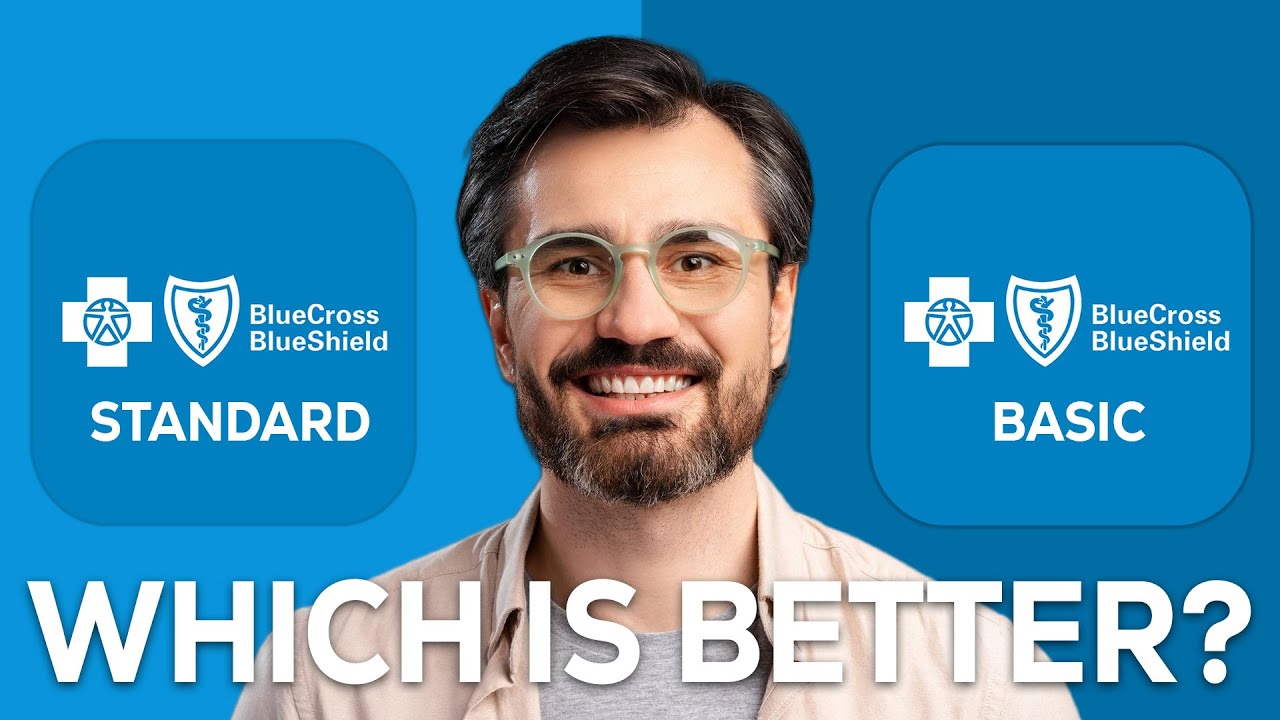 Blue Cross Blue Shield Standard vs Basic 2026 | Which One is Right for You?