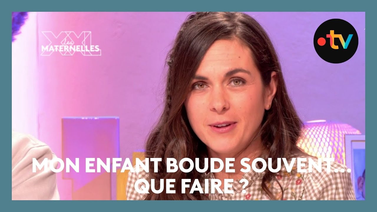 Pourquoi mon enfant boude-t-il souvent ? - Les Maternelles XXL