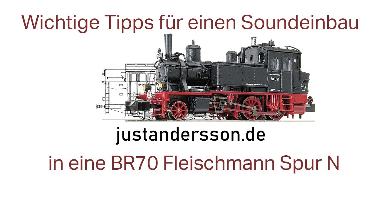 Wichtige Soundeinbautipps für eine Fleischmann BR70 in Spur N