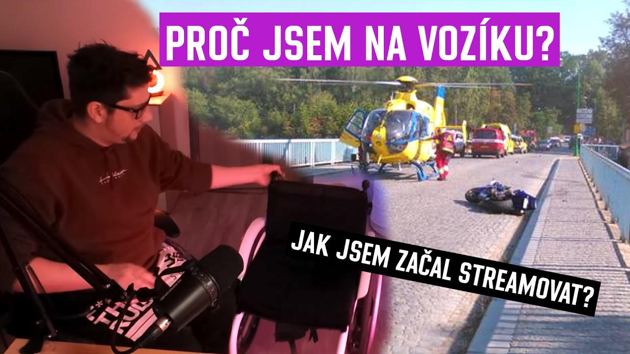 Proč jsem skončil na vozíku? Jak jsem začal streamovat?