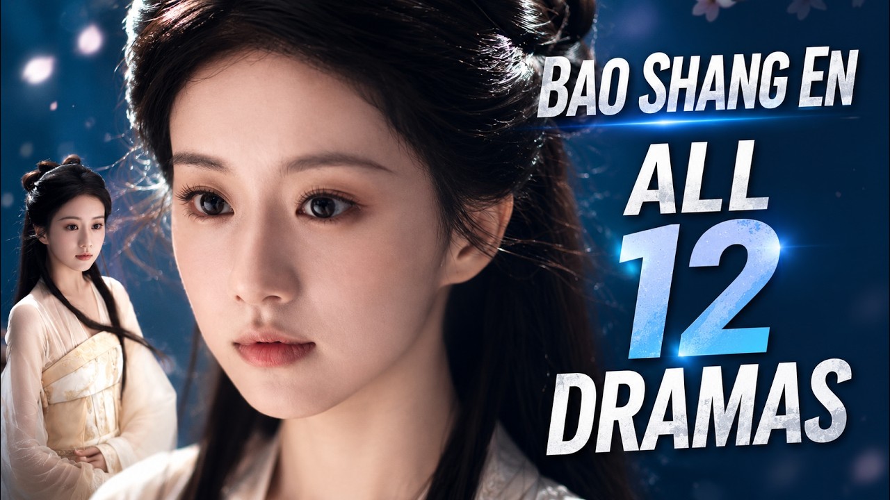 包露佳 Bao Shang'en | Drama List | Review all 12 dramas | CADL
