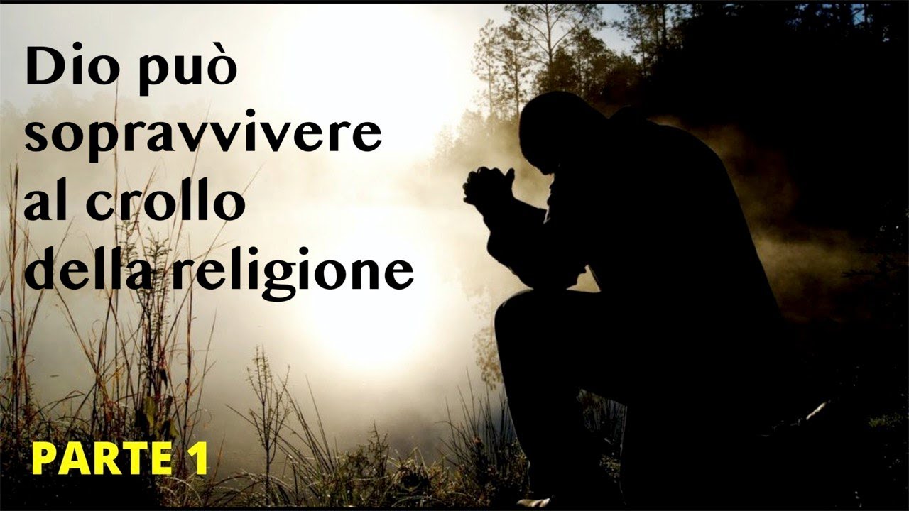(130) Dio può sopravvivere al crollo della religione - Pt 1