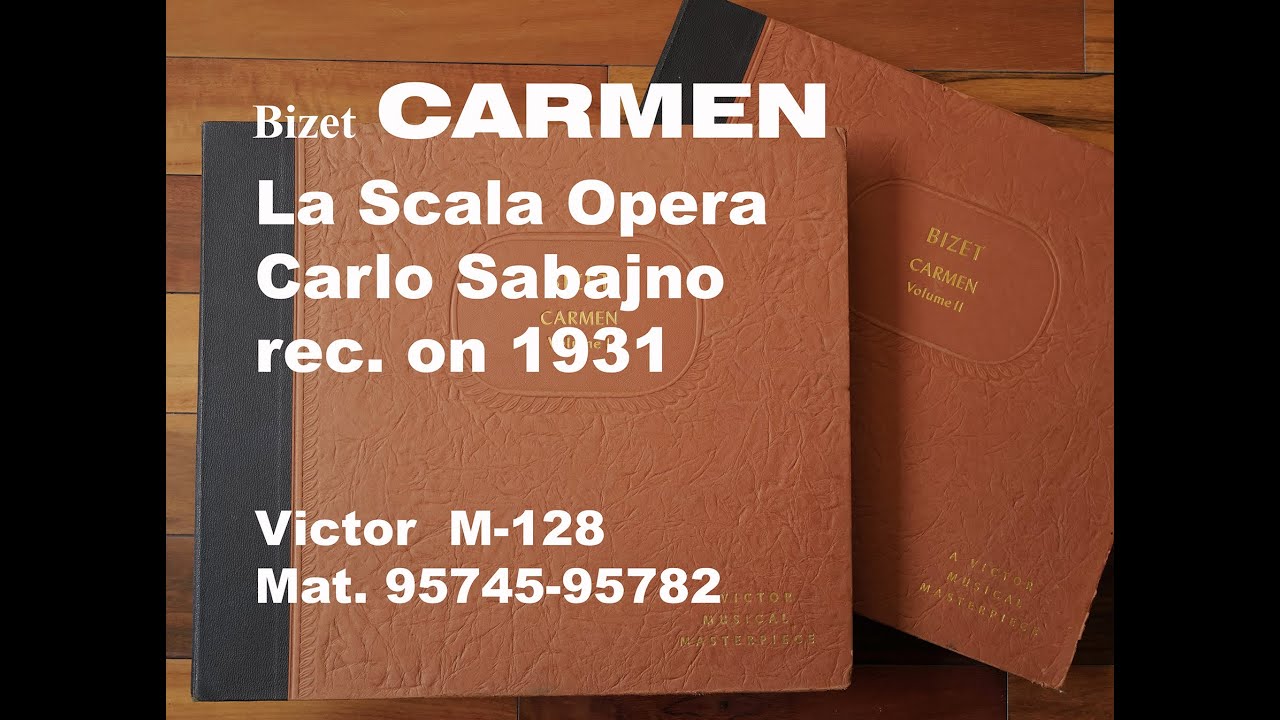 Bizet Carmen Act1&2 Sabajno LaScala 1931 Victor M128 EN