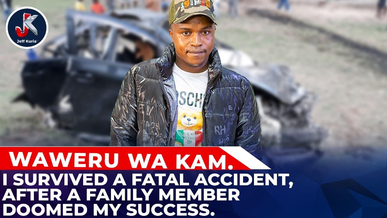 I SURVIVED A FATAL ACCIDENT, AFTER A FAMILY MEMBER DOOMED MY SUCCESS. WAWERU WA KAM.