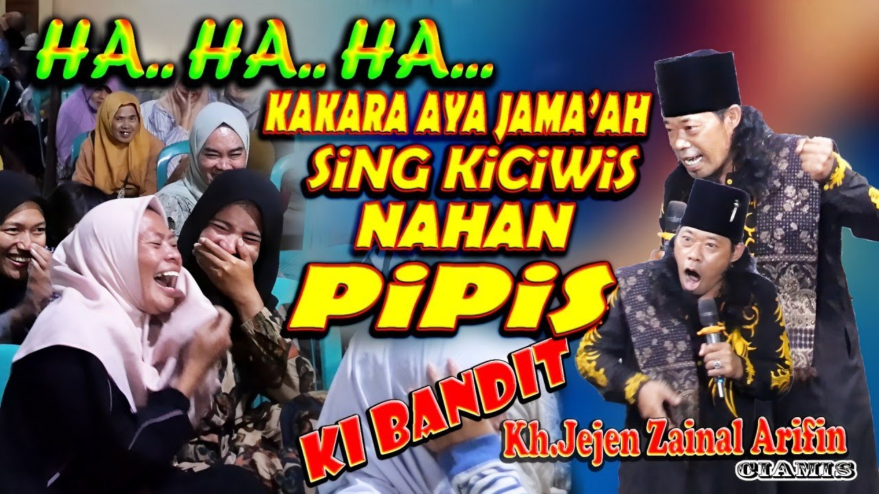 LUCU POOL...SING KICIWIS NAHAN PIPIS CERAMAH SUNDA KI BANDIT