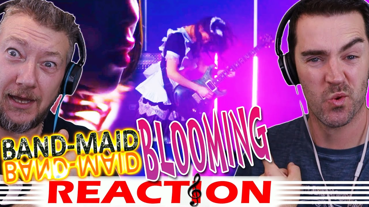 First Time Hearing! BAND-MAID Reaction - ''Blooming''