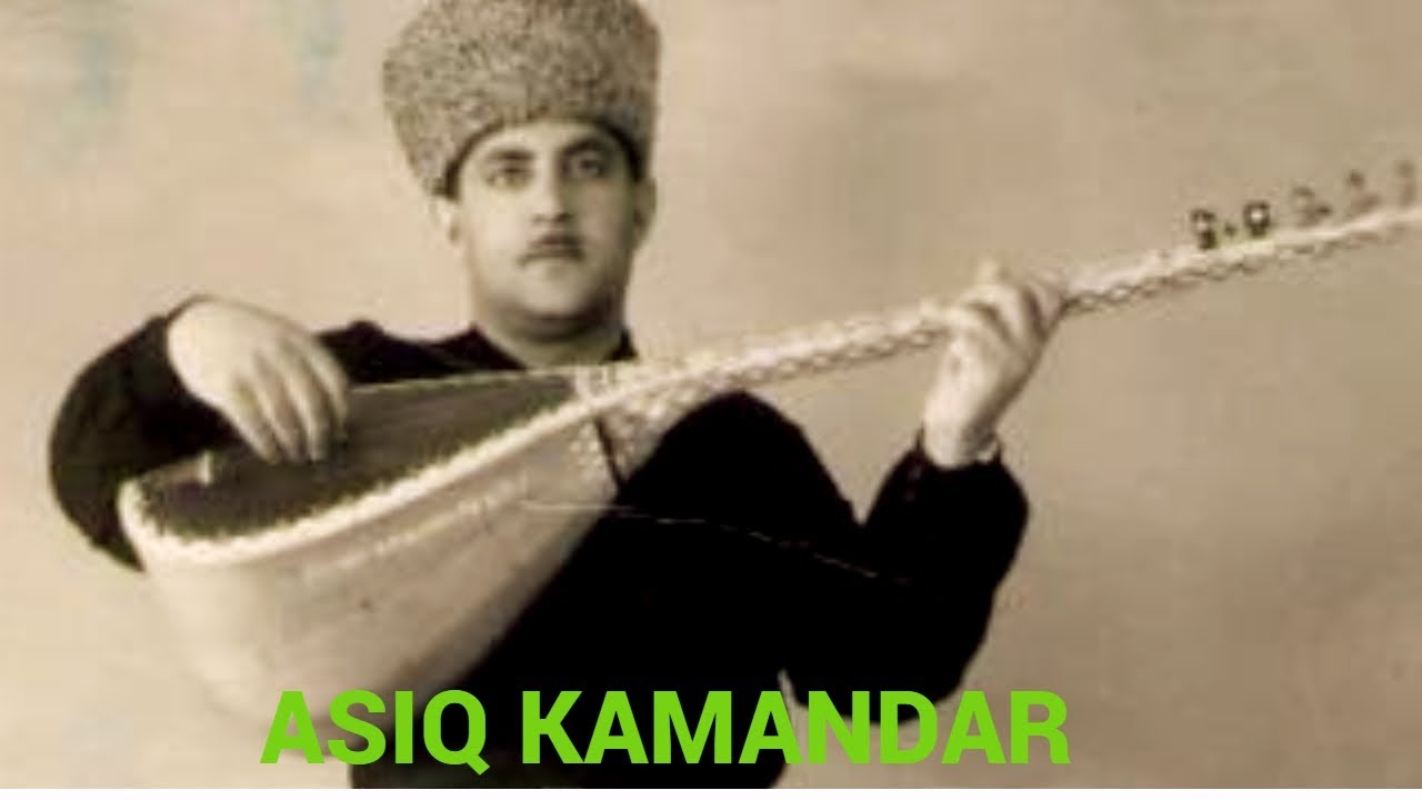 ASIQ USDAD KAMANDAR.ORTA SARITEL.YANIQ KEREMI.