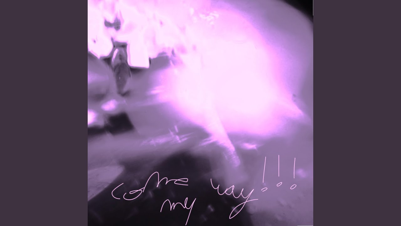 Come My Way