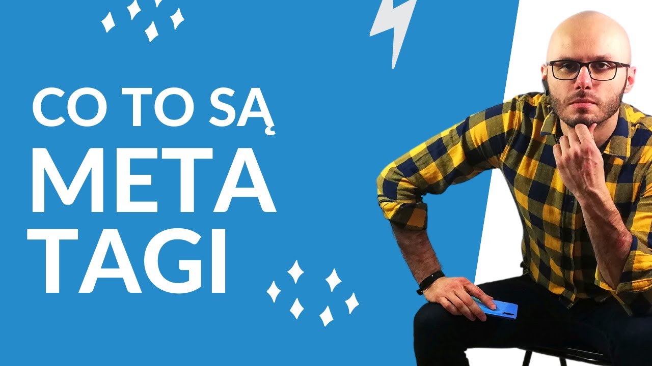 Co to są meta tagi? Co to meta title, meta description i meta keywords?