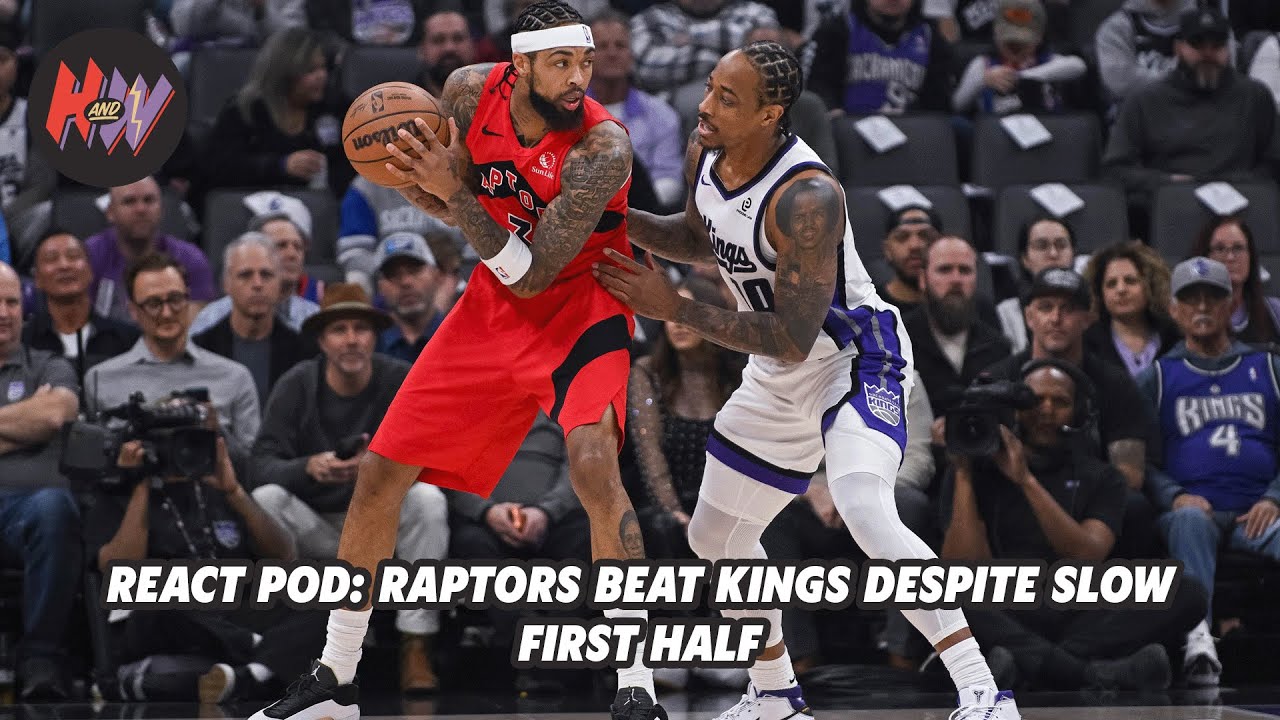 React Pod: Raptors finally solve zone defense to beat hopeless Kings