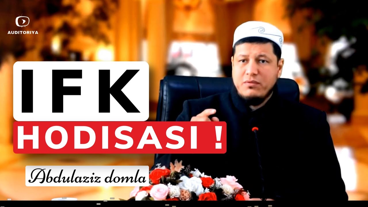 АБДУЛАЗИЗ ДОМЛА -ИФК ХОДИСАСИ ! | ABDULAZIZ DOMLA-IFK HODISASI ! #2024 #эслатма #долзарб #abdulaziz
