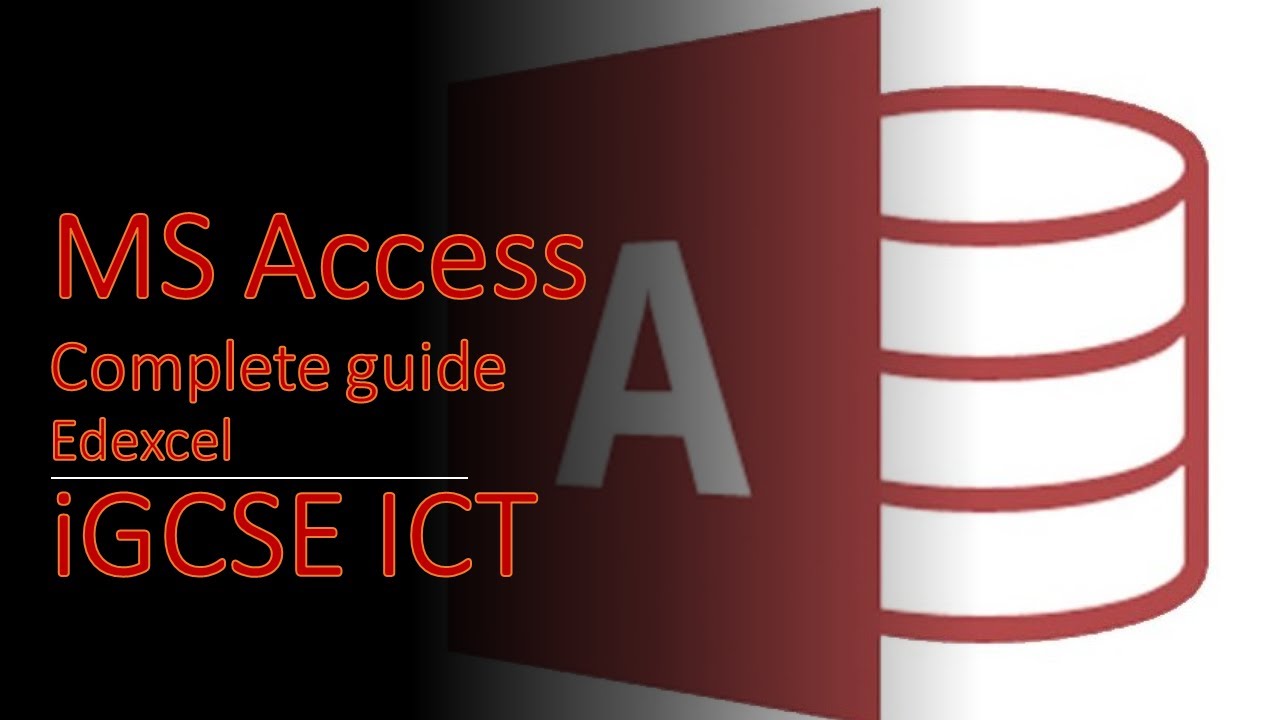MS Access — Полное руководство — Всё, что нужно для подготовки к экзамену iGCSE ICT