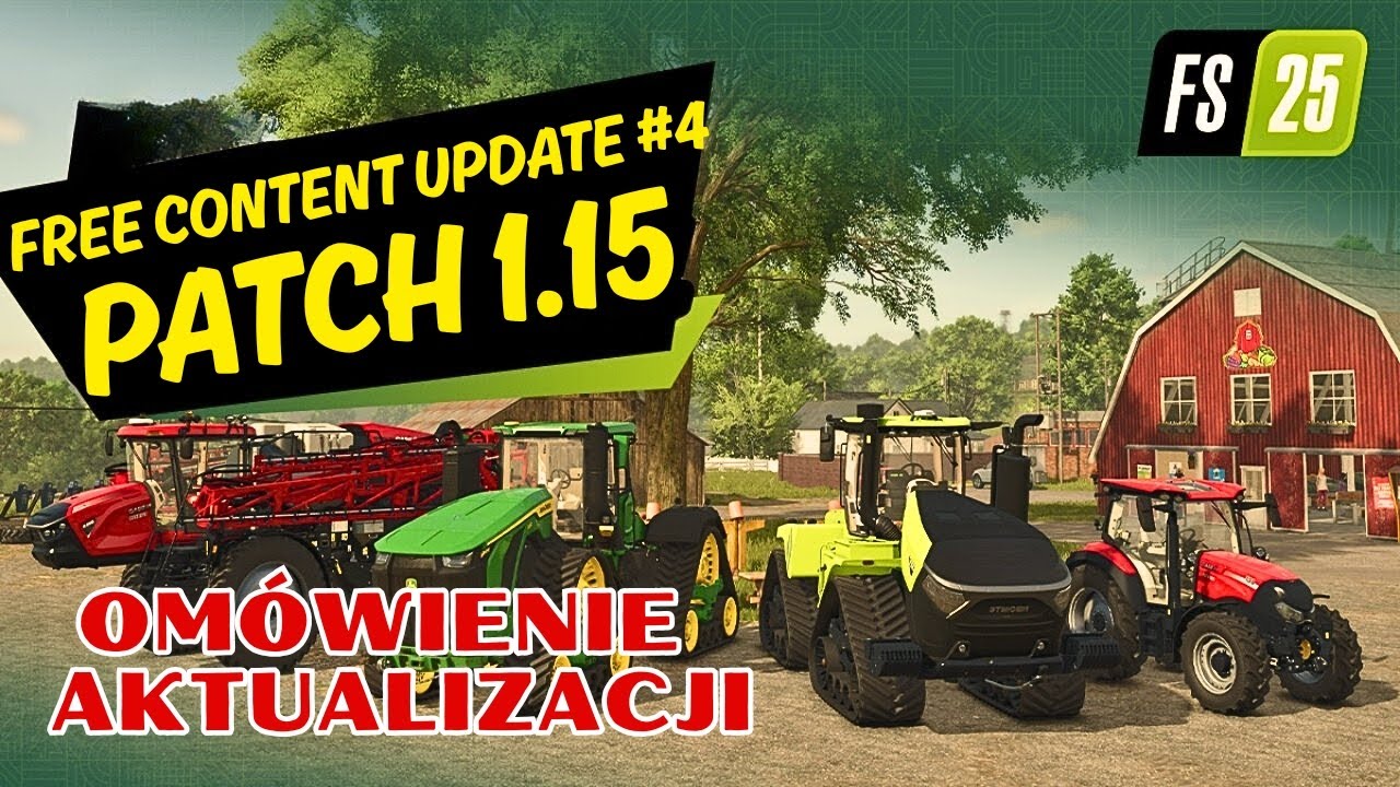 Najważniejsze zmiany w patchu 1.15 do FS25!