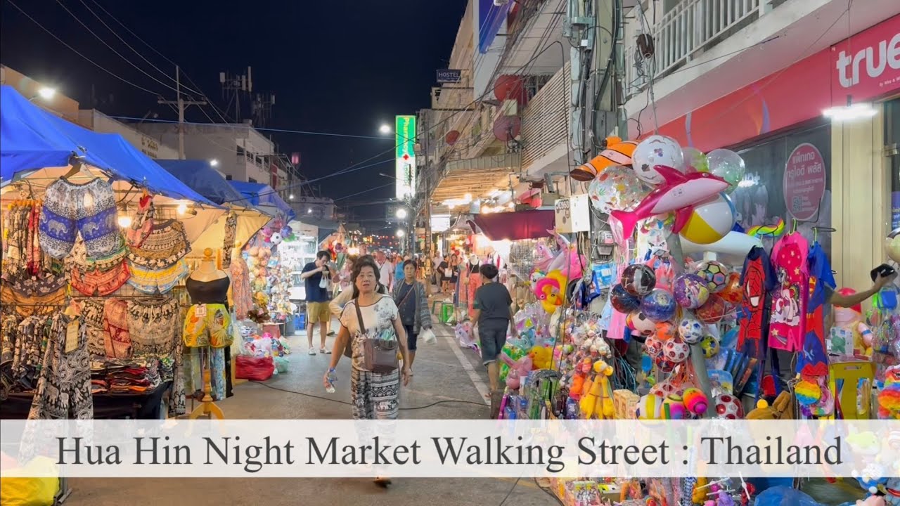 Hua Hin Night Market Walking Street 2025 : Thailand : ตลาดโต้รุ่ง ถนนคนเดินยามค่ำคืนของหัวหิน