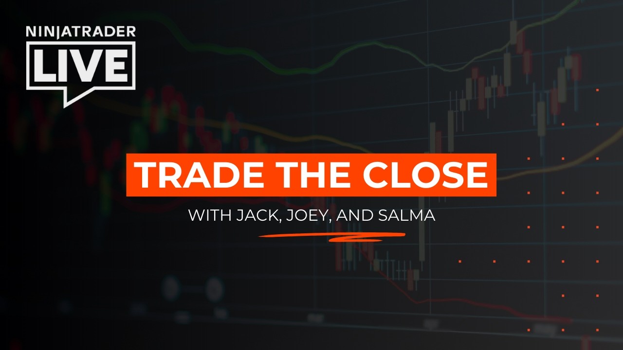 NinjaTrader Live | Trade the Close with Jack, Joey, and Salma (3/11/26)