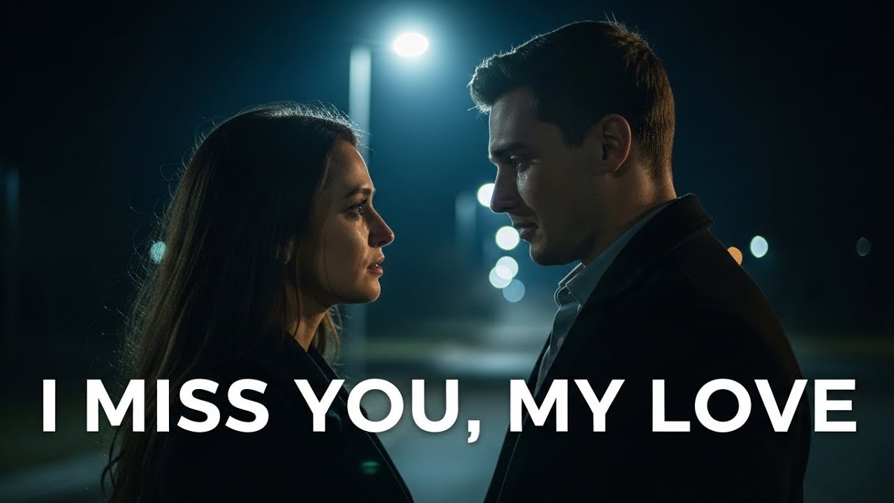 I Miss You, My Love 💔 A Love Song About Distance, Pain, and Memories