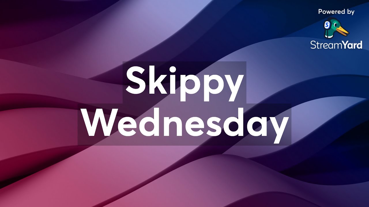 Skippy Wednesday
