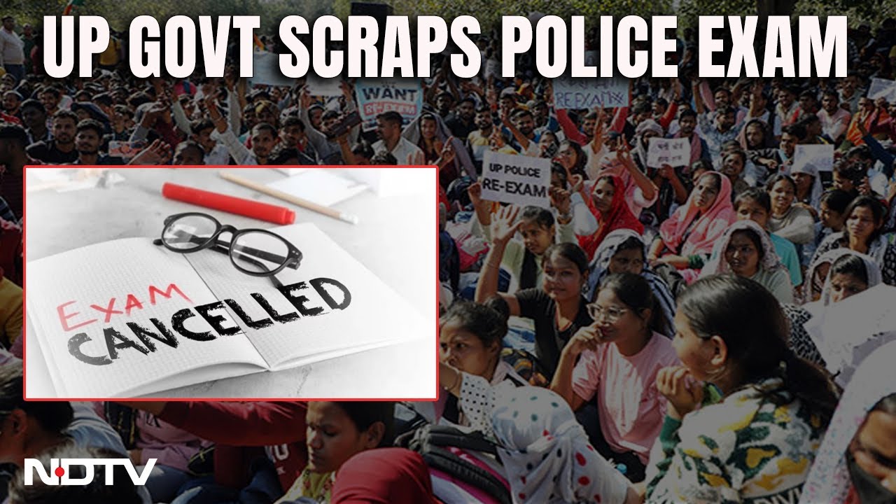 UP Police Exam I UP Cancels Police Constable Recruitment Exam, Orders Re-Test In 6 Months
