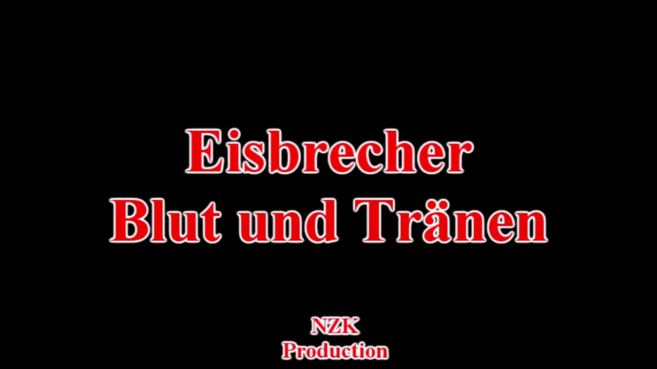 Eisbrecher - Blut und Tränen(Lyrics)