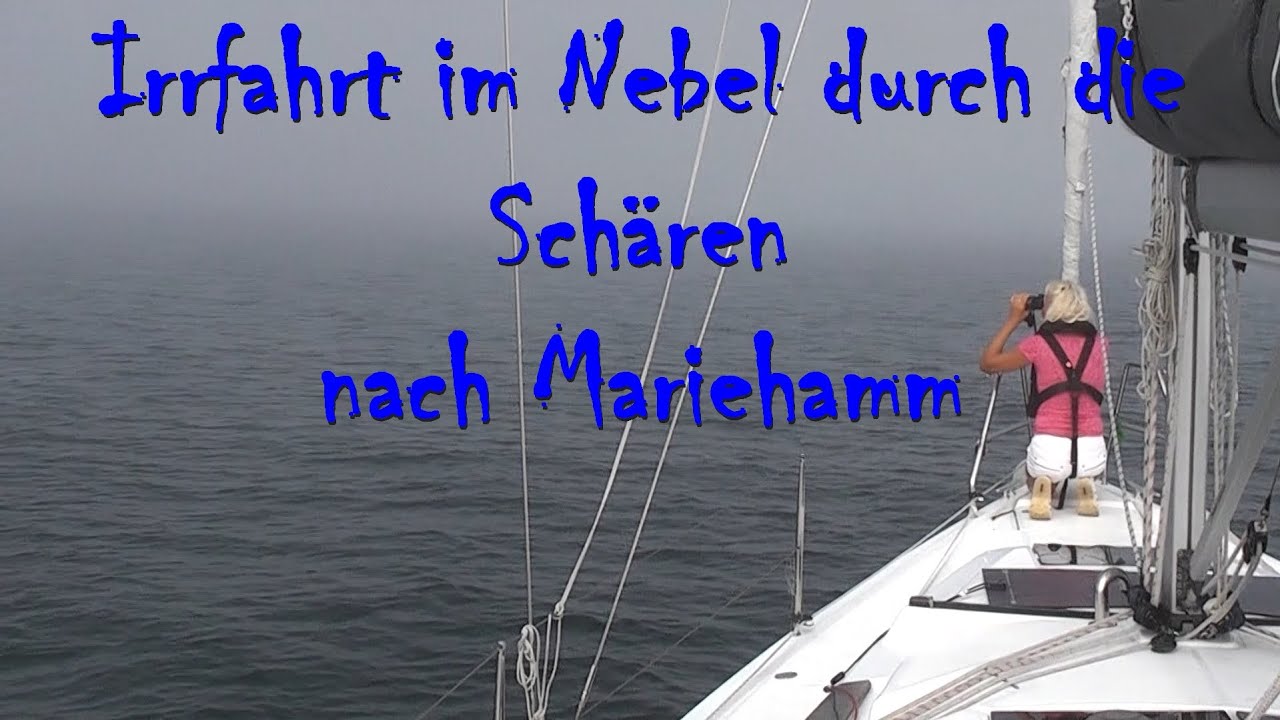 #23 Irrfahrt im Nebel durch die Schären nach Mariehamm