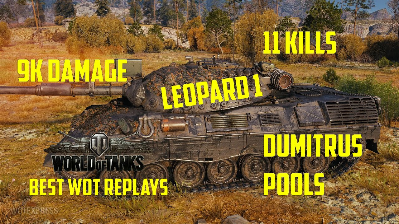 World Of Tanks Best Wot Replays Leopard 1 9K Damage 11 Kills