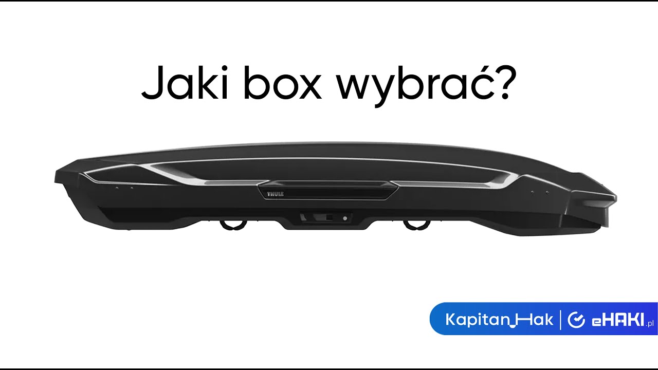 Box dachowy Thule | Jakie są r&oacute;żnice? | Vector VS Motion VS Force VS Touring