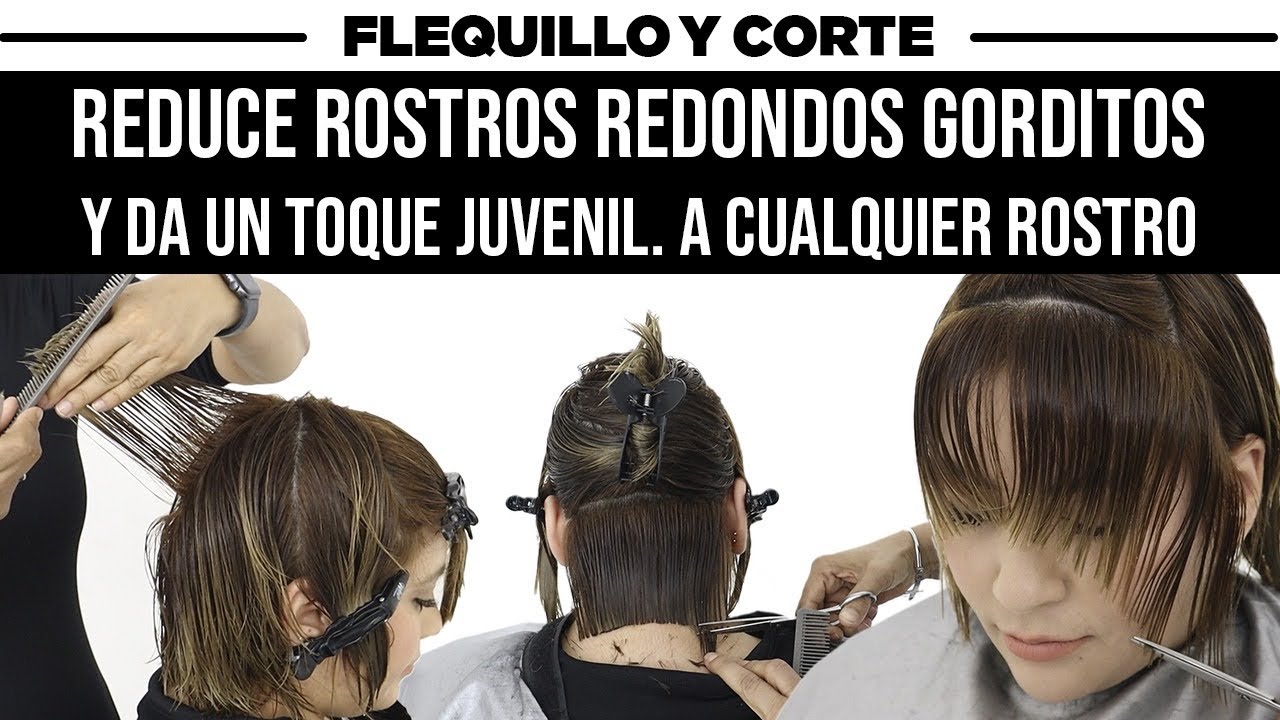 FLEQUILLO Y CORTE .ADELGAZA ROSTROS REDONDOS GORDITOS Y DA UN TOQUE FRESCO A CUALQUIER EDAD