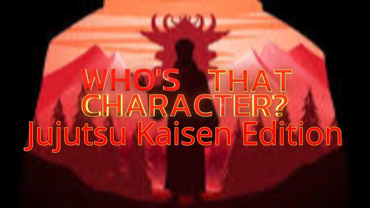 Who's That Character?: Jujutsu Kaisen Edition