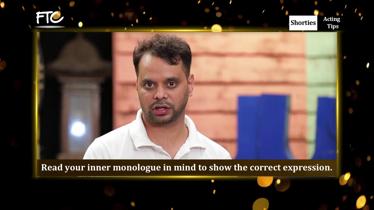 Acting Tips by Anshu Bhattacharji - Part 6 | FTC Talent Media & Entertainment Pvt Ltd