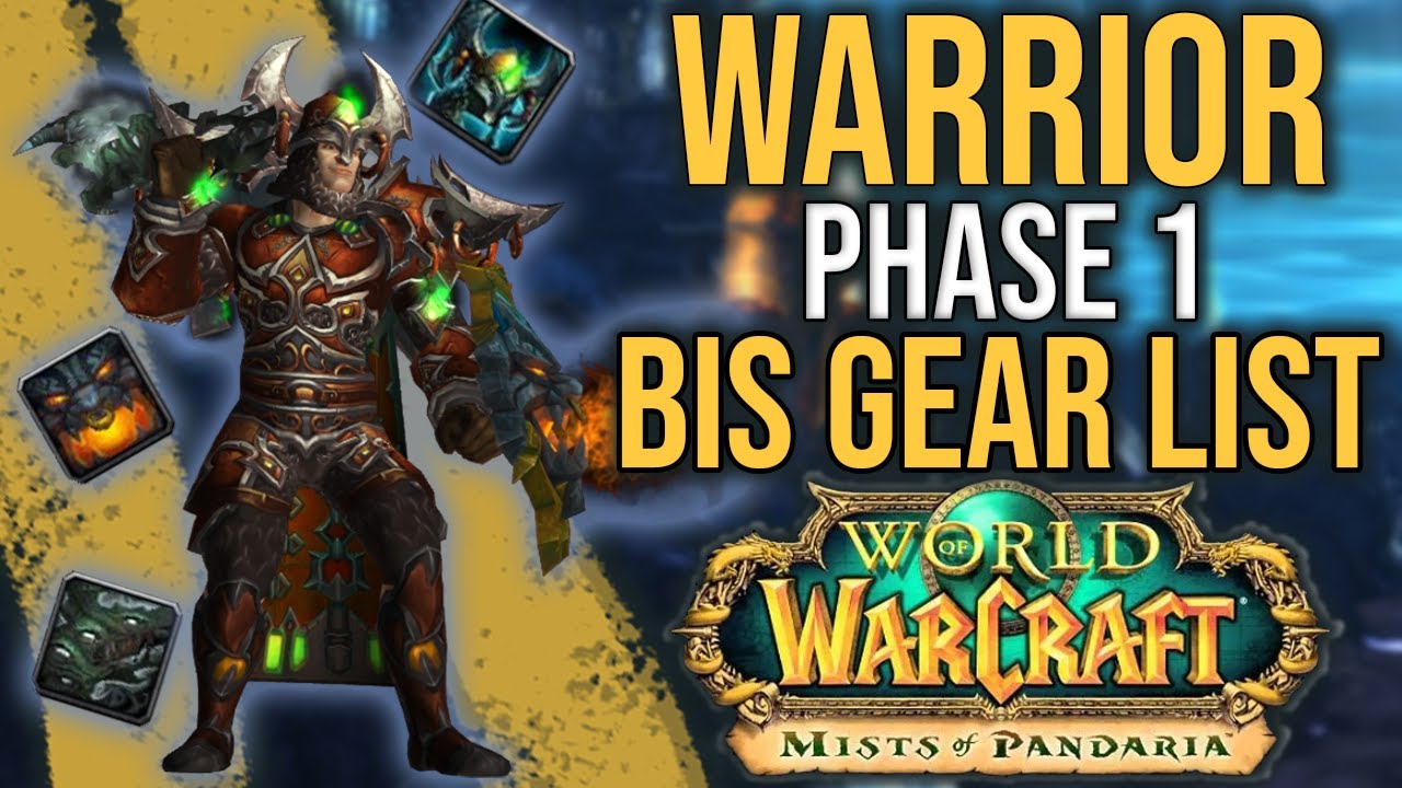 Warrior Best Gear & Stats In Phase 1 of Mop Classic — P1 Warrior Bis List for Arms, Fury, Protection